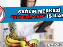 SAĞLIKLI MERKEZİ DİYETİSYEN İLANI